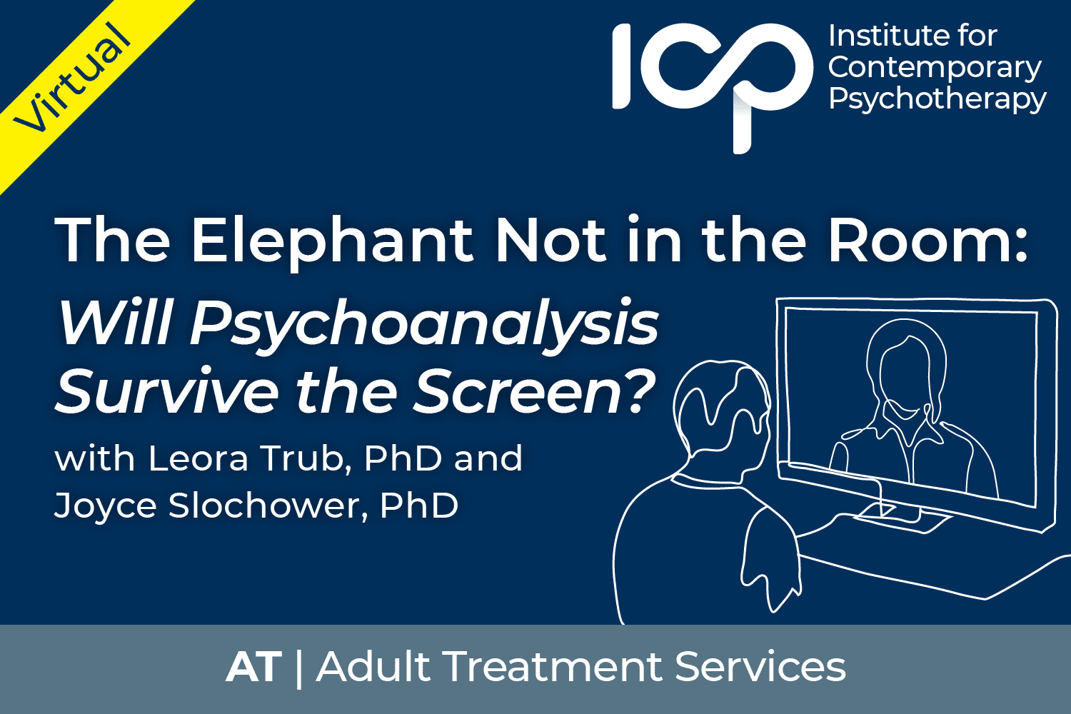 Virtual Workshop: The Elephant Not int he Room: Will Psychoanalysis Survive the Screen?