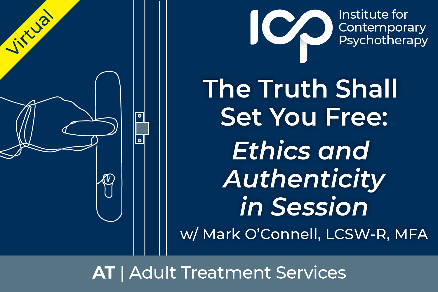 Virtual Workshop: The Truth Shall Set You Free: Ethics and Authenticity in Session