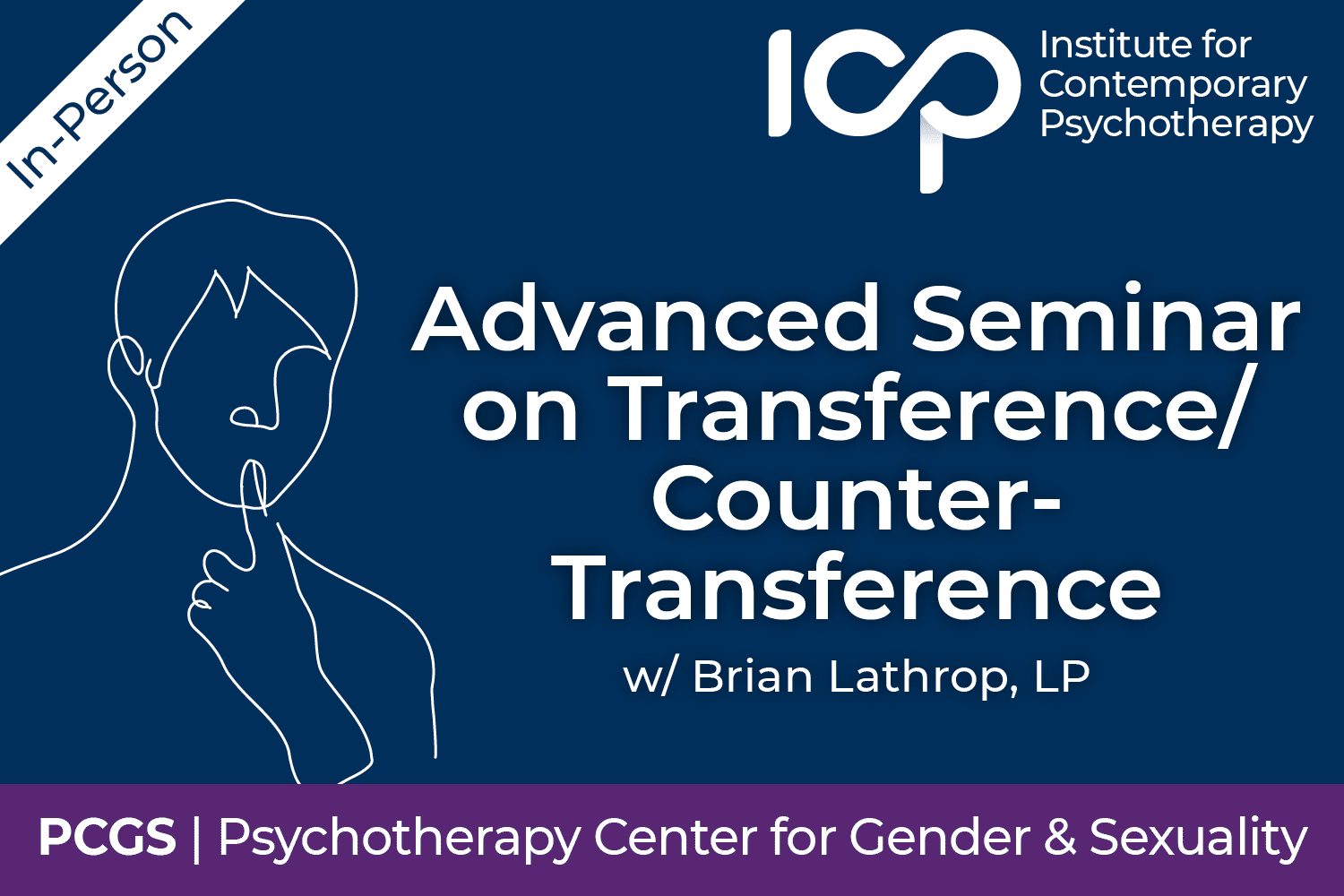 In-Person Advanced Seminar: Advanced Seminar on Transference/Counter-Transference